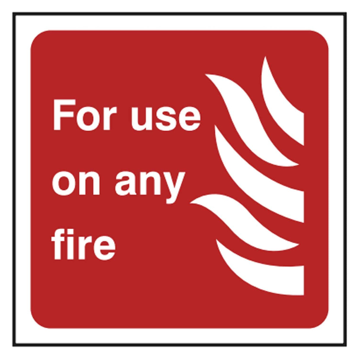 Red and white 'For use on any fire' safety sign with flame pictogram