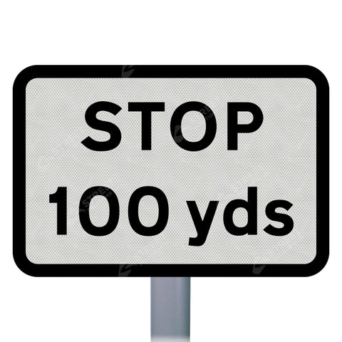 502 'Stop 100 yds' Supplementary Plate Sign Face | Post & Wall Mounted