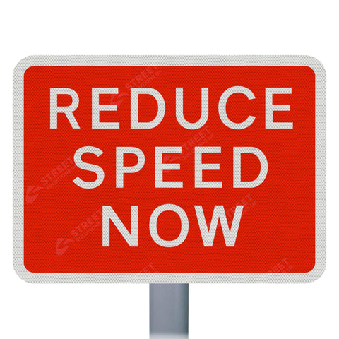 511 Reduce Speed Now Sign Face | Post & Wall Mounted highway street safety RA2 reflective