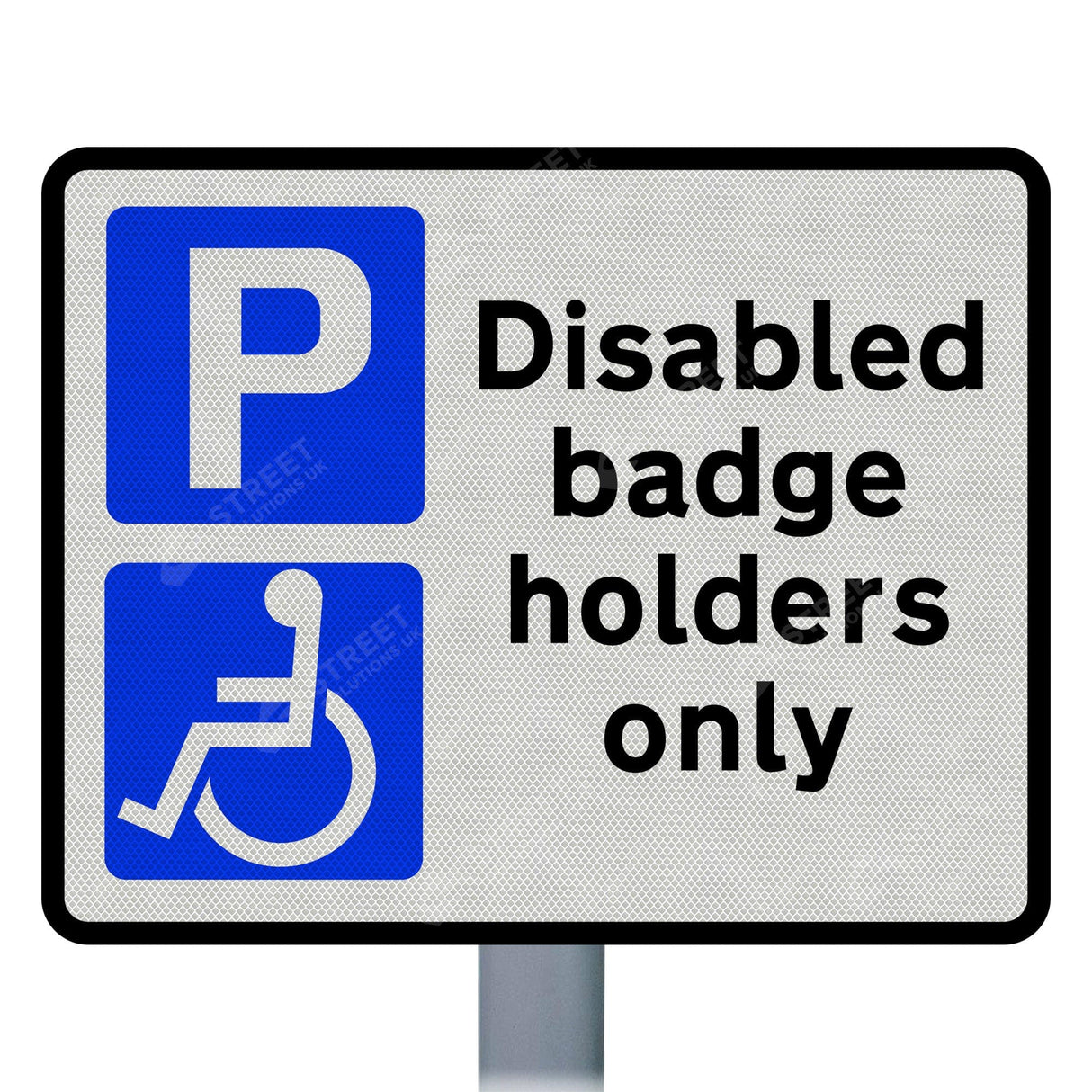 661a Disabled Badge Holders Only Sign Face Post Mounted street road highway public private signage RA2 reflective