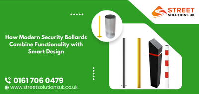 How Modern Security Bollards Combine Functionality with Smart Design