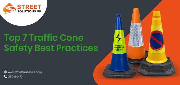 Top 7 Traffic Cone Safety Best Practices