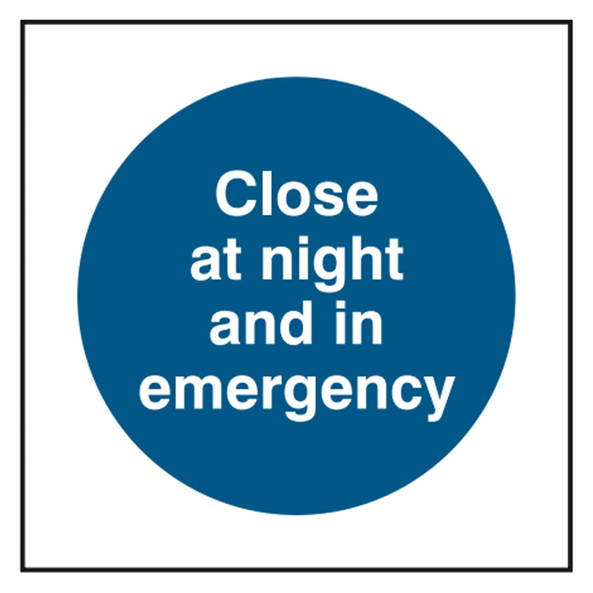 close-at-night-and-in-emergency-door-sign-safety-extinguisher-signage-fire-evacuation-escape-hazard-identify-locate-instruct-alarm-prevention-regulations-compliance-gear-self-adhesive-rigid-PVC-foam-high-impact-polystyrene-photoluminescent-polycarbonate