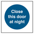 close-this-door-at-night-sign-safety-extinguisher-signage-fire-evacuation-escape-hazard-identify-locate-instruct-alarm-prevention-regulations-compliance-gear-self-adhesive-rigid-PVC-foam-high-impact-polystyrene-photoluminescent-polycarbonate