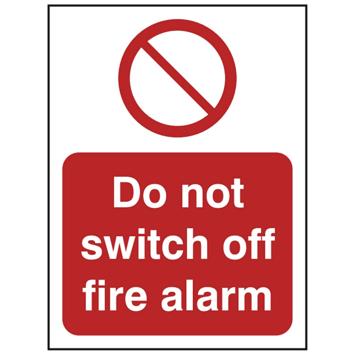 do-not-switch-off-fire-alarm-safety-extinguisher-signage-fire-evacuation-escape-hazard-identify-locate-instruct-alarm-prevention-regulations-compliance-gear-self-adhesive-rigid-PVC-foam-high-impact-polystyrene-photoluminescent-polycarbonate
