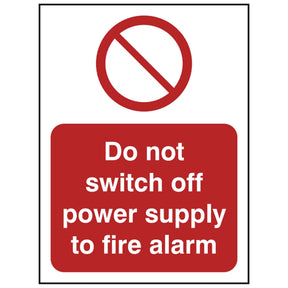 do-not-switch-off-power-supply-to-fire-alarm-safety-extinguisher-signage-fire-evacuation-escape-hazard-identify-locate-instruct-alarm-prevention-regulations-compliance-gear-self-adhesive-rigid-PVC-foam-high-impact-polystyrene-photoluminescent-polycarbonate