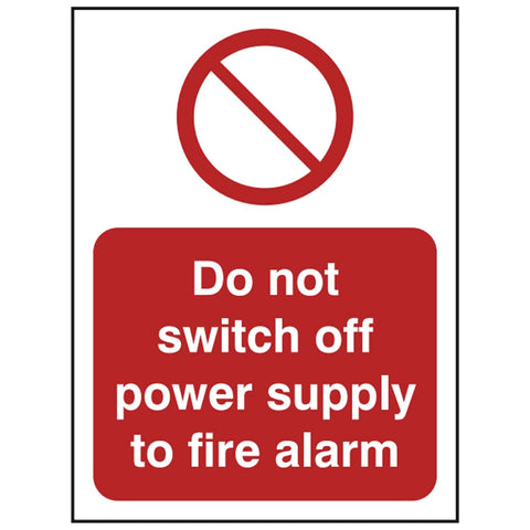 do-not-switch-off-power-supply-to-fire-alarm-safety-extinguisher-signage-fire-evacuation-escape-hazard-identify-locate-instruct-alarm-prevention-regulations-compliance-gear-self-adhesive-rigid-PVC-foam-high-impact-polystyrene-photoluminescent-polycarbonate