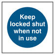 keep-locked-shut-when-not-in-use-sign-safety-extinguisher-signage-fire-evacuation-escape-hazard-identify-locate-instruct-alarm-prevention-regulations-compliance-gear-self-adhesive-rigid-PVC-foam-high-impact-polystyrene-photoluminescent-polycarbonate