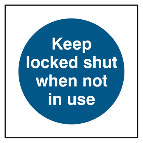 keep-locked-shut-when-not-in-use-sign-safety-extinguisher-signage-fire-evacuation-escape-hazard-identify-locate-instruct-alarm-prevention-regulations-compliance-gear-self-adhesive-rigid-PVC-foam-high-impact-polystyrene-photoluminescent-polycarbonate