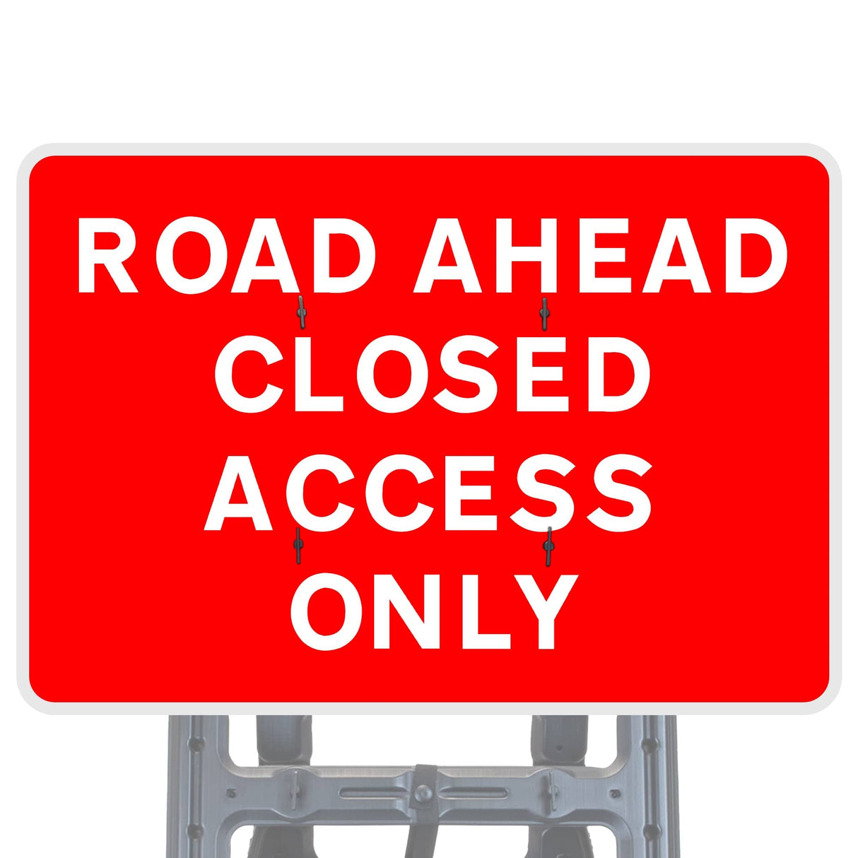 Road Ahead Closed Access Only Quick Fit Sign Face