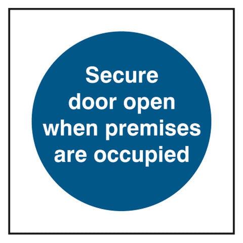 secure-door-open-when-premises-are-occupied-sign-safety-extinguisher-signage-fire-evacuation-escape-hazard-identify-locate-instruct-alarm-prevention-regulations-compliance-gear-self-adhesive-rigid-PVC-foam-high-impact-polystyrene-photoluminescent-polycarbonate