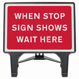 When Stop Sign Shows Wait Here 1050x750mm Q-Sign