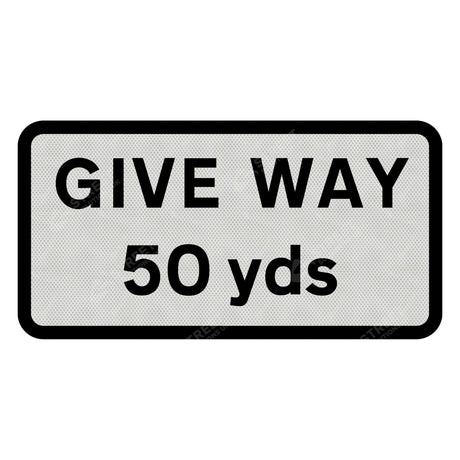 GIVE WAY 50 yds
