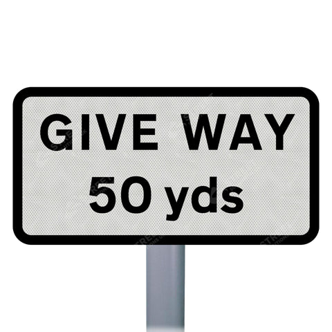 503 'GIVE WAY 50 yds' Supplementary Plate Sign Face | Post & Wall Mounted