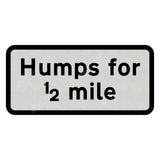 557.2 'Humps for 1/2 mile' Supplementary Plate Sign Face | Post & Wall Mounted