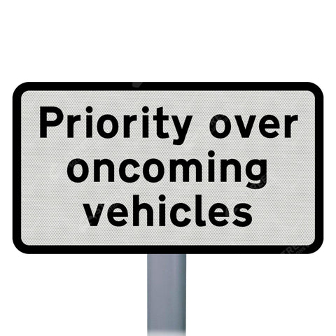 811.1 'Priority over oncoming vehicles' Supplementary Plate Sign Face | Post & Wall Mounted