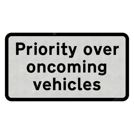 811.1 'Priority over oncoming vehicles' Supplementary Plate Sign Face | Post & Wall Mounted